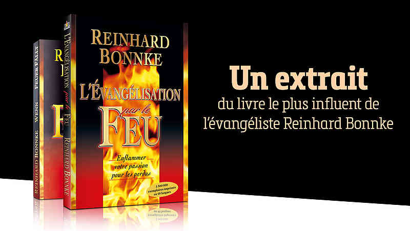 Un extrait du livre de Reinhard, L’ÉVANGÉLISATION PAR LE FEU Un extrait du livre de Reinhard, L’ÉVANGÉLISATION PAR LE FEU
