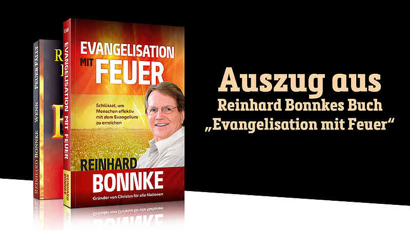 Ein Auszug aus Reinhard Bonnkes Buch Evangelisation mit Feuer
