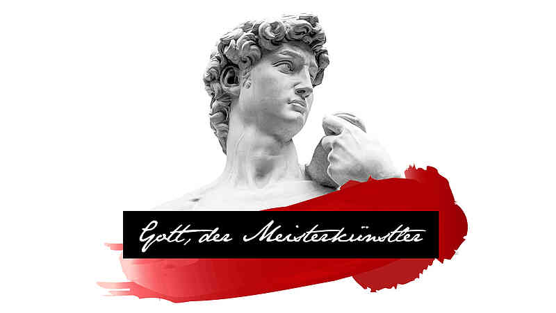 Gott, der Meisterkünstler