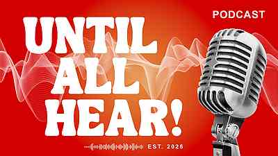 Until all Hear: CfaN-Podcast 