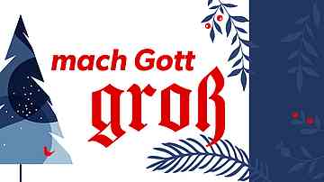 Mach Gott groß 