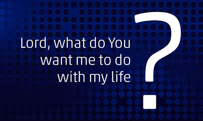 Lord, what do You want me to do with my life Lord, what do You want me to do with my life ... Letter from Daniel