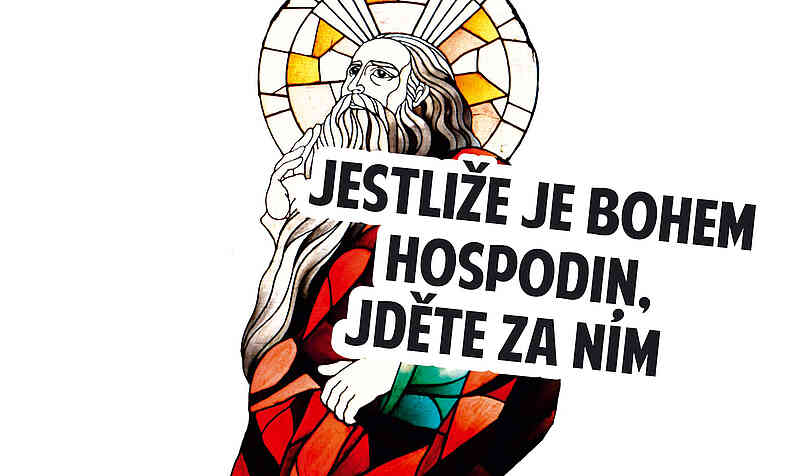 Jestliže je Bohem Hospodin, jděte za ním Jestliže je Bohem Hospodin, jděte za ním
