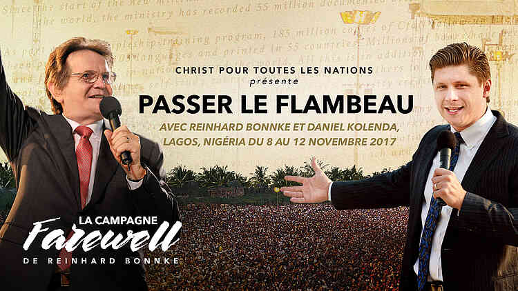 Passer le flambeau- Avec Reinhard Bonnke et Daniel Kolenda, Lagos, Nigéria - du 9 au 12 novembre 2017