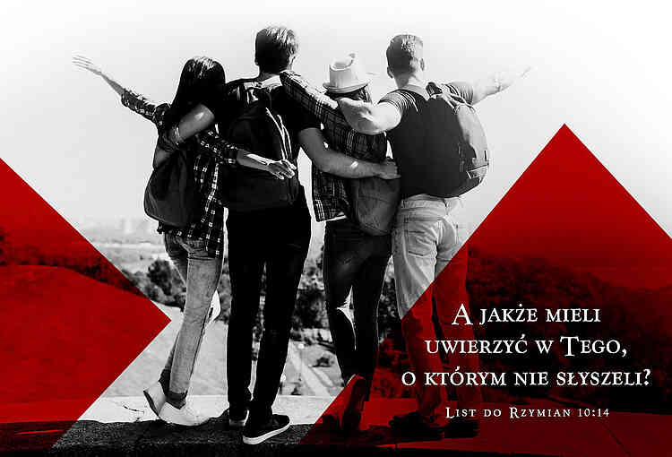 A jakże mieli uwierzyć w Tego, o którym nie słyszeli? List do Rzymian 10:14 A jakże mieli uwierzyć w Tego, o którym nie słyszeli? List do Rzymian 10:14